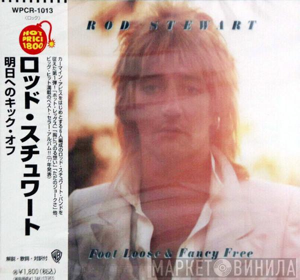  Rod Stewart  - Foot Loose & Fancy Free