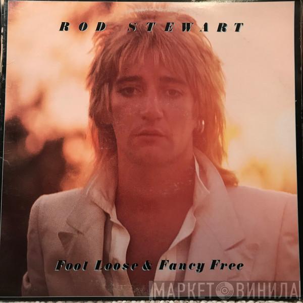 Rod Stewart - Foot Loose & Fancy Free