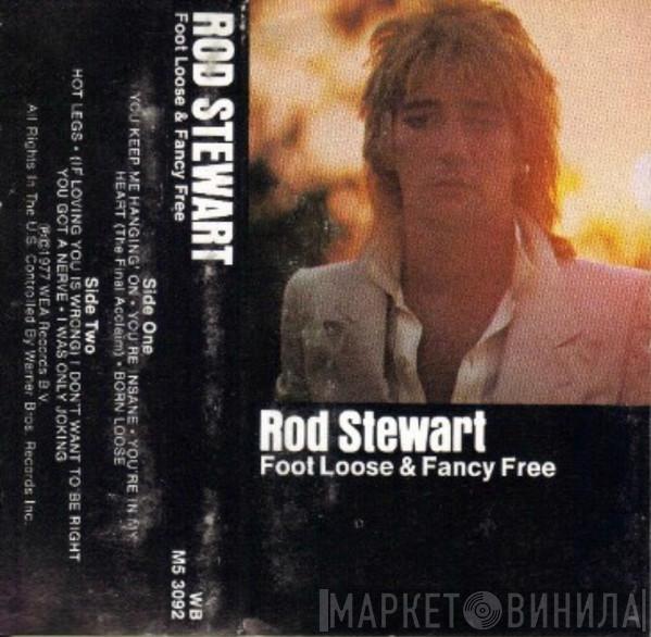  Rod Stewart  - Foot Loose & Fancy Free