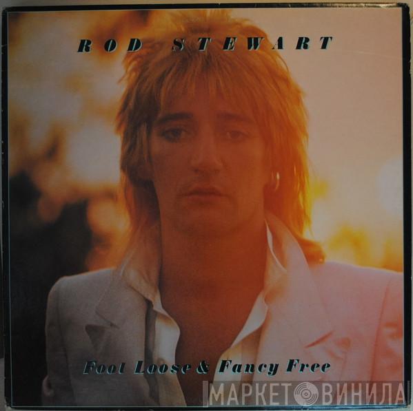  Rod Stewart  - Foot Loose & Fancy Free