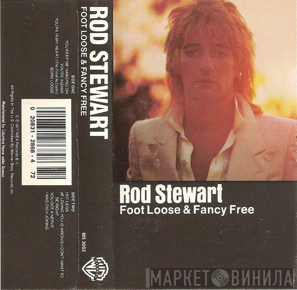  Rod Stewart  - Foot Loose & Fancy Free