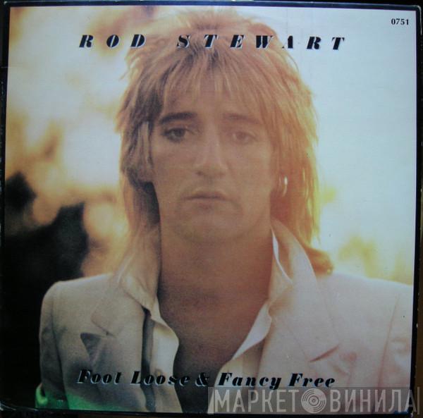  Rod Stewart  - Foot Loose & Fancy Free