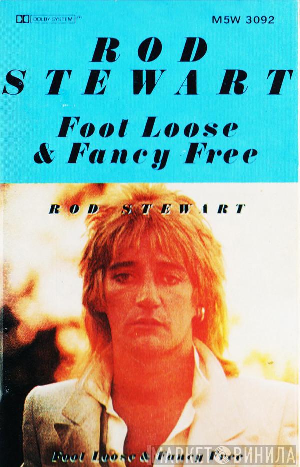  Rod Stewart  - Foot Loose & Fancy Free