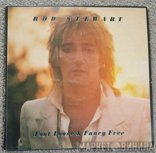  Rod Stewart  - Foot Loose & Fancy Free