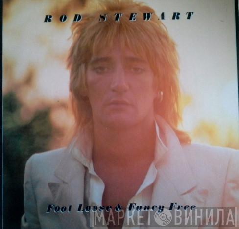  Rod Stewart  - Foot Loose & Fancy Free