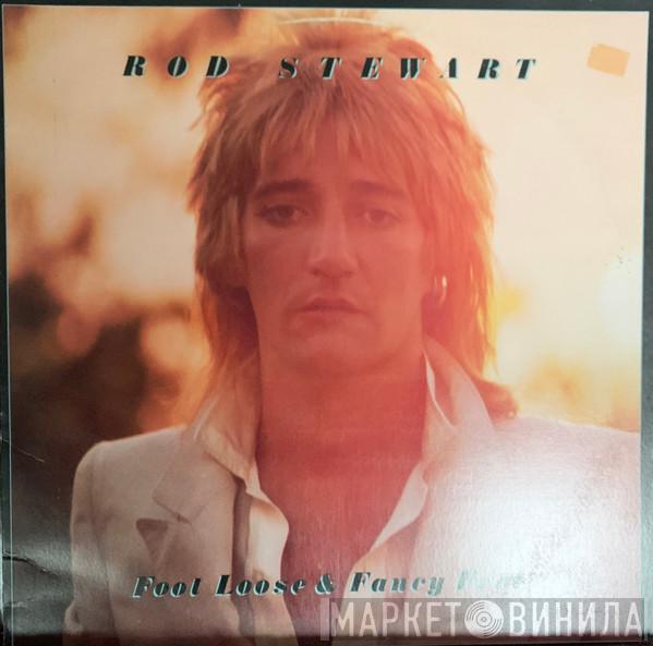  Rod Stewart  - Foot Loose & Fancy Free