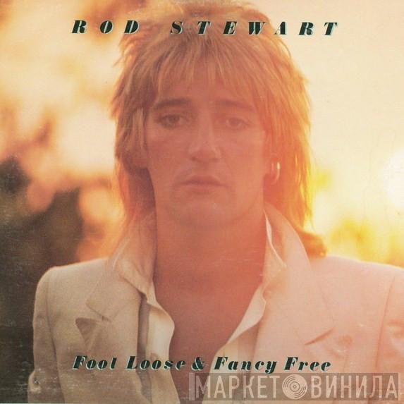  Rod Stewart  - Foot Loose & Fancy Free