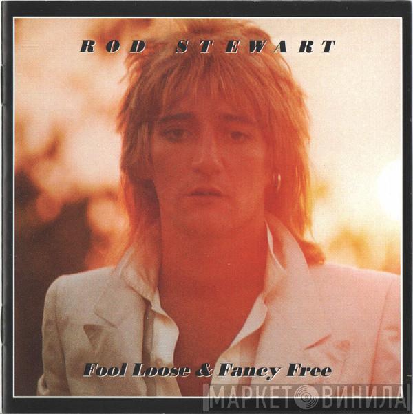  Rod Stewart  - Foot Loose & Fancy Free