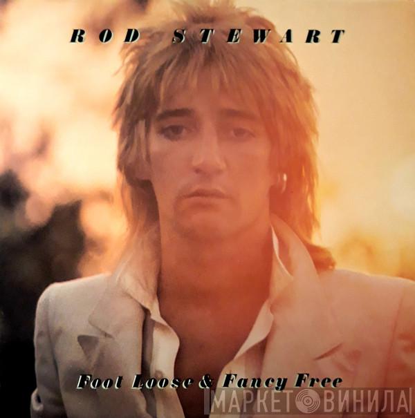  Rod Stewart  - Foot Loose & Fancy Free