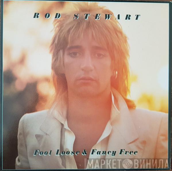  Rod Stewart  - Foot Loose & Fancy Free