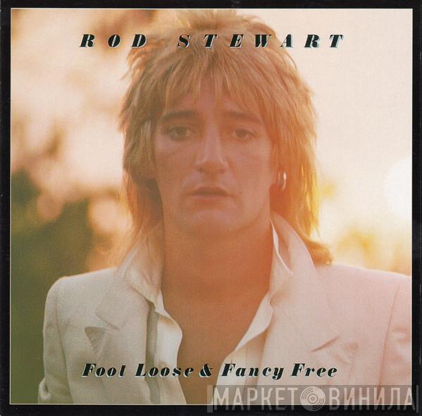  Rod Stewart  - Foot Loose & Fancy Free