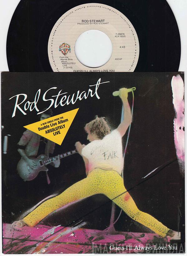  Rod Stewart  - Guess I'll Always Love You