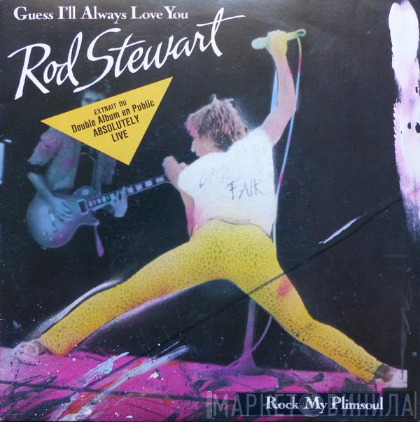  Rod Stewart  - Guess I'll Always Love You