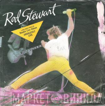  Rod Stewart  - Guess I'll Always Love You