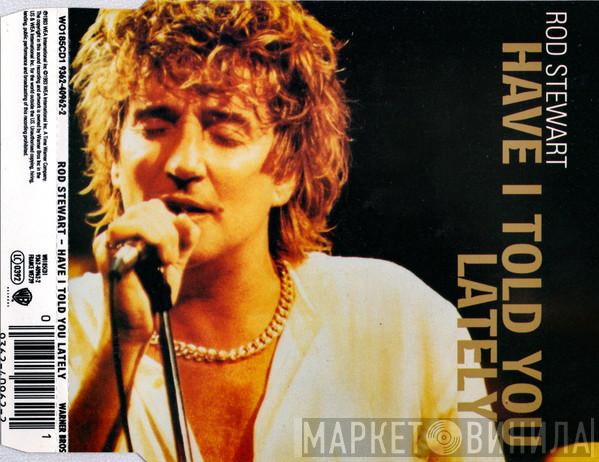 Rod Stewart - Have I Told You Lately