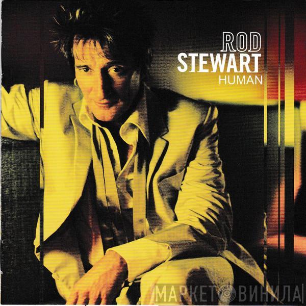  Rod Stewart  - Human