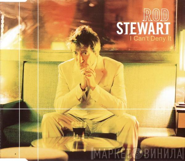  Rod Stewart  - I Can't Deny It