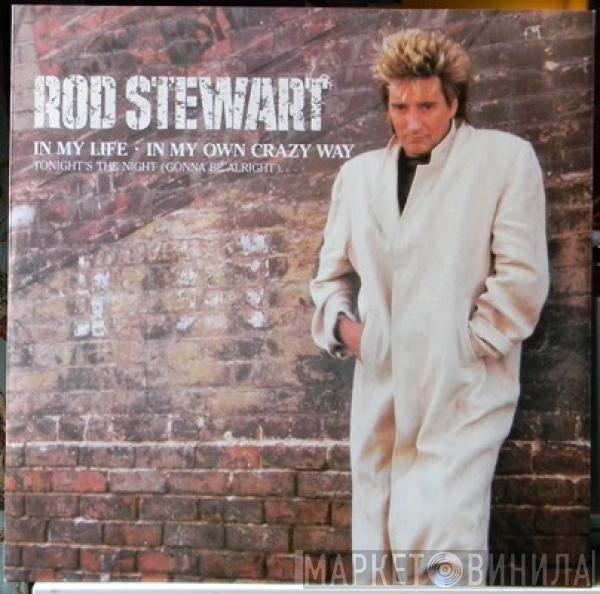 Rod Stewart - In My Life · In My Own Crazy Way