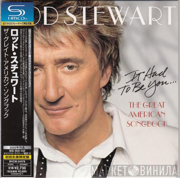  Rod Stewart  - It Had To Be You... The Great American Songbook