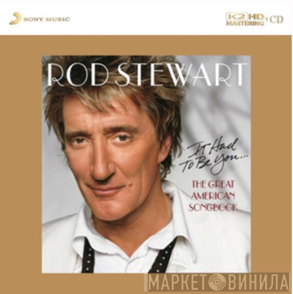  Rod Stewart  - It Had To Be You