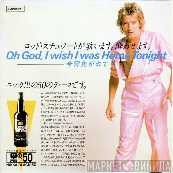  Rod Stewart  - Oh God I Wish I Was Home Tonight