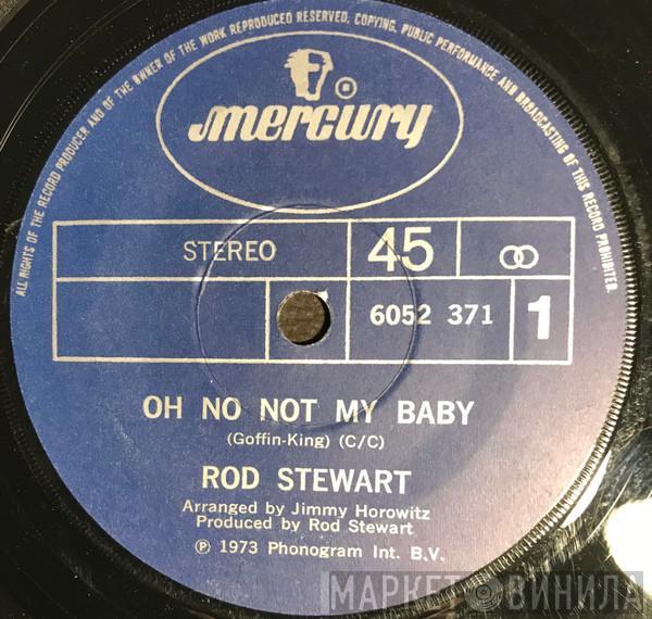  Rod Stewart  - Oh No Not My Baby
