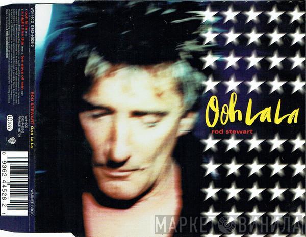 Rod Stewart - Ooh La La
