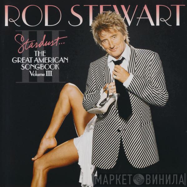  Rod Stewart  - Stardust... The Great American Songbook Volume III