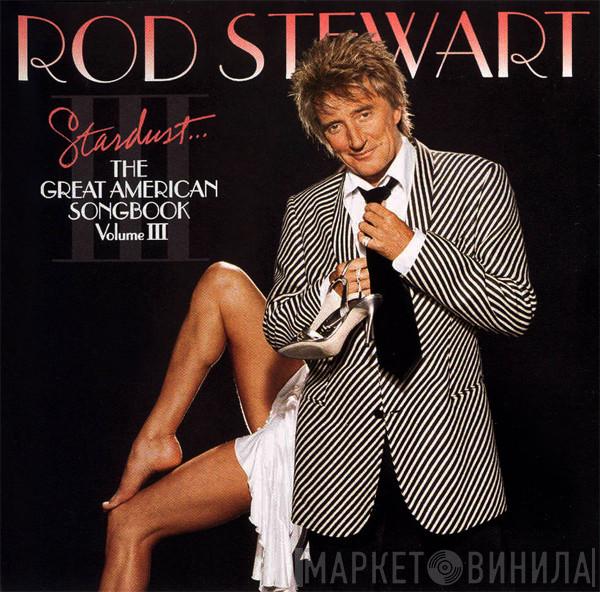  Rod Stewart  - Stardust... The Great American Songbook Volume III