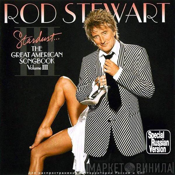  Rod Stewart  - Stardust... The Great American Songbook Volume III