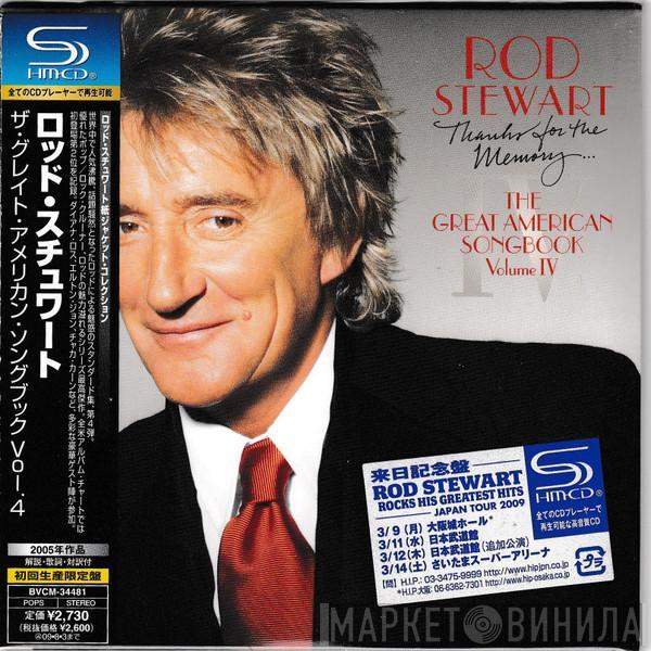  Rod Stewart  - Thanks For The Memory... The Great American Songbook Volume IV