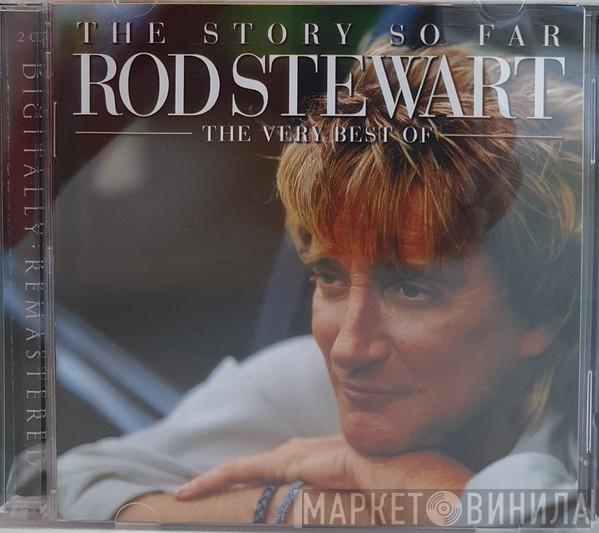 Rod Stewart  - The Story So Far: The Very Best Of Rod Stewart
