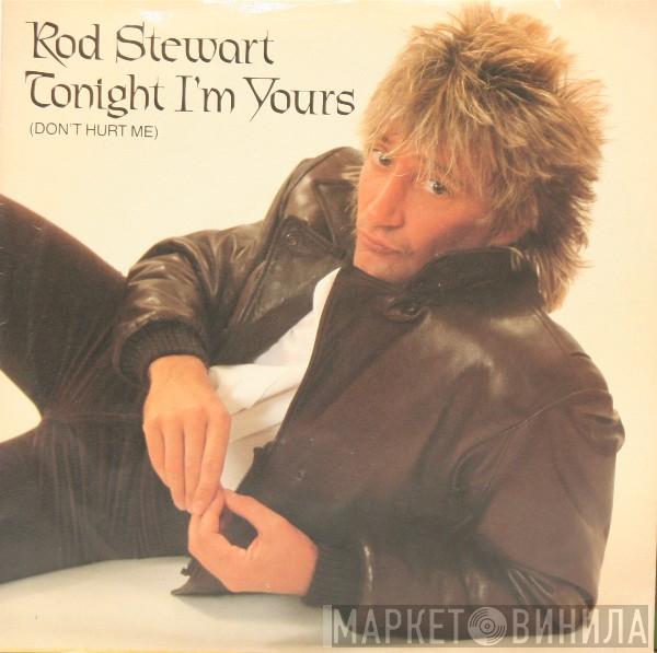  Rod Stewart  - Tonight I'm Yours (Don't Hurt Me)