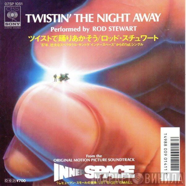  Rod Stewart  - Twistin' The Night Away
