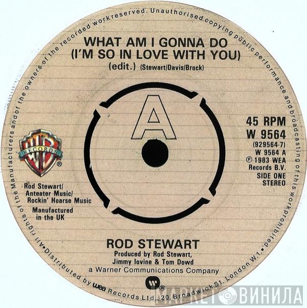 Rod Stewart - What Am I Gonna Do (I'm So In Love With You)