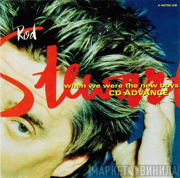  Rod Stewart  - When We Were The New Boys