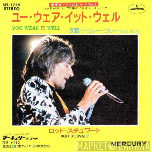  Rod Stewart  - You Wear It Well