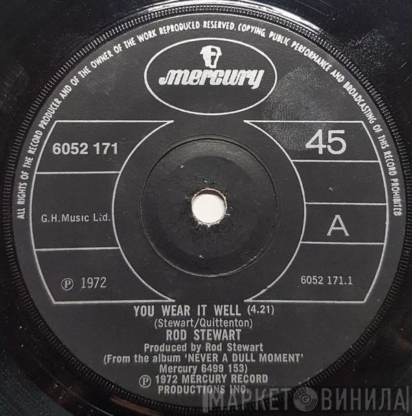  Rod Stewart  - You Wear It Well