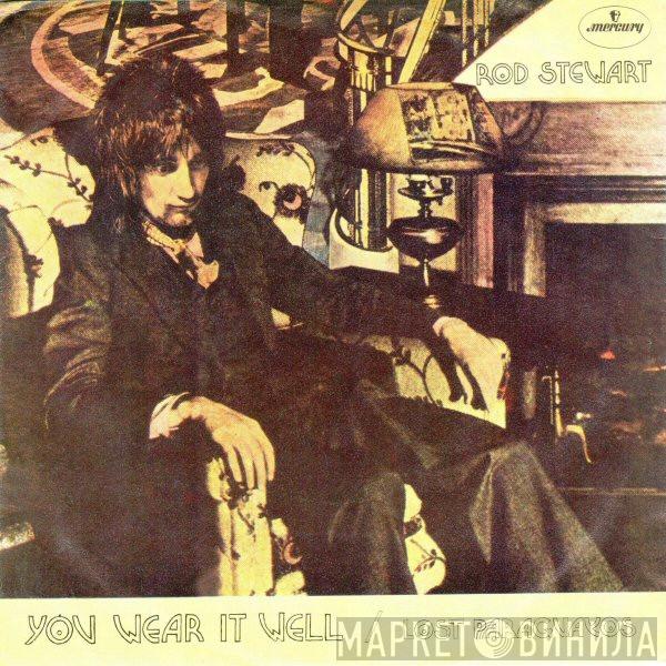 Rod Stewart  - You Wear It Well