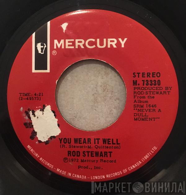  Rod Stewart  - You Wear It Well