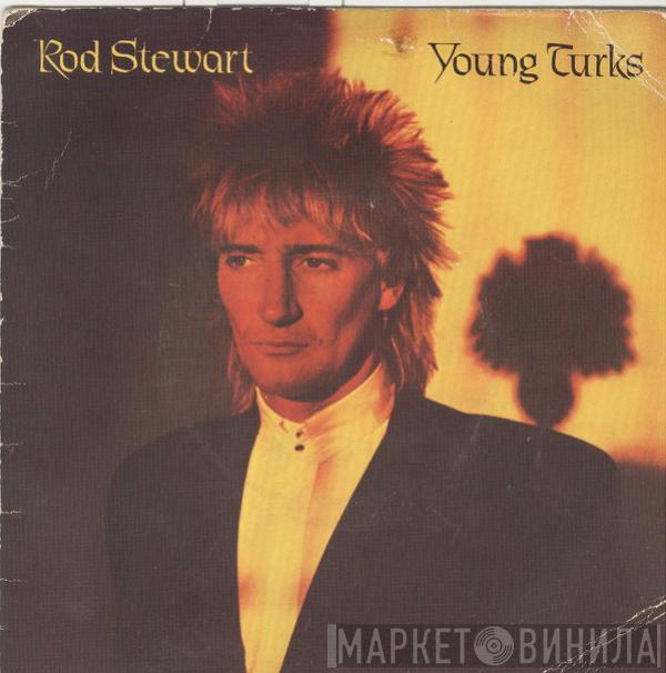  Rod Stewart  - Young Turks