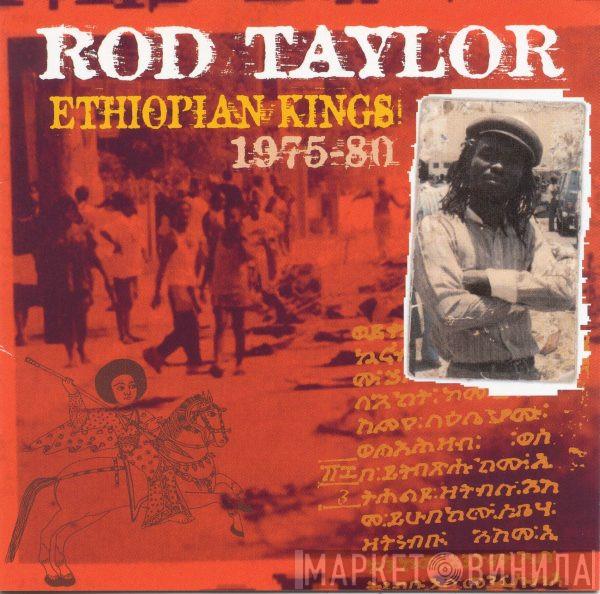  Rod Taylor  - Ethiopian Kings 1975-80