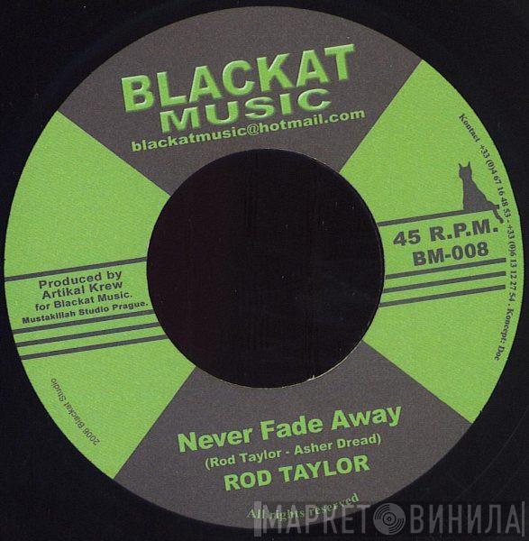Rod Taylor - Never Fade Away