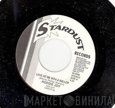 Roddie Joy - Love Hit Me With A Wallop