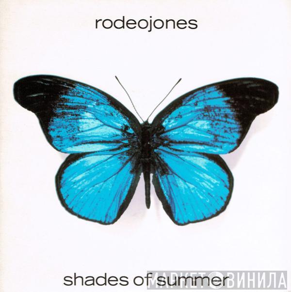  Rodeo Jones  - Shades Of Summer
