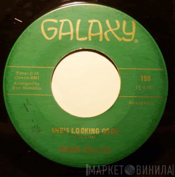 Rodger Collins - She's Looking Good / I'm Serving Time