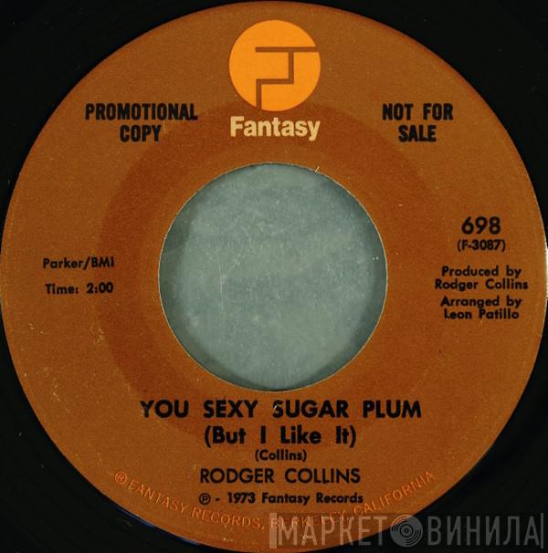  Rodger Collins  - You Sexy Sugar Plum (But I Like It)