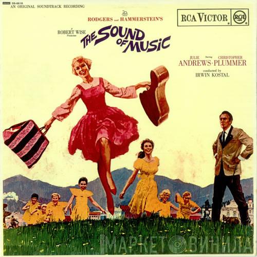 Rodgers & Hammerstein, Julie Andrews, Christopher Plummer, Irwin Kostal - The Sound Of Music (An Original Soundtrack Recording)