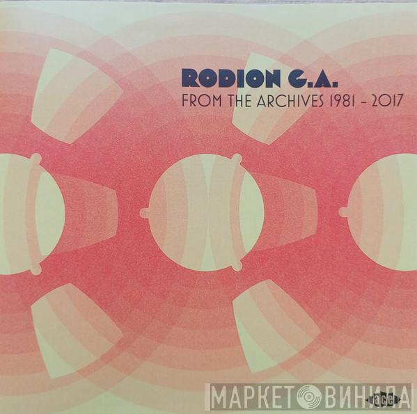 Rodion G. A. - From The Archives 1981 - 2017