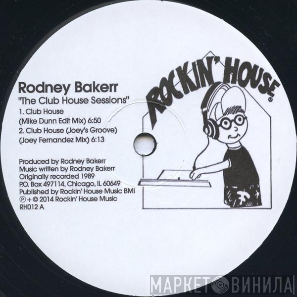 Rodney Bakerr - The Club House Sessions